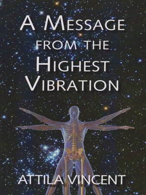 cover image of A Message From the Highest Vibration